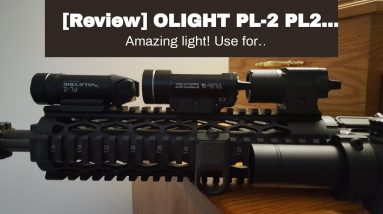 Honest review: OLIGHT PL-2 PL2 Valkyrie 1200 Lumen Rail Mounted Pistol Light Bundle with 4X CR1...