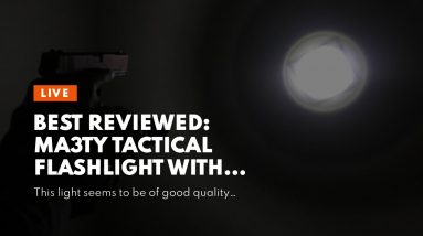 [Review] MA3TY Tactical Flashlight with Picatinny Rail Mount for AR15, Zoomable 1200Lumens Weap...