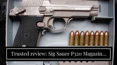 Trusted review: Sig Sauer P320 Magazine, 2 Pack