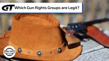 Find The Good Gun Rights Groups | Gun Talk Radio