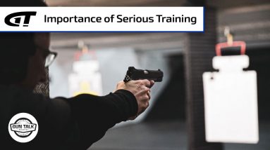 Get Serious About Handgun Training Now | Gun Talk Radio
