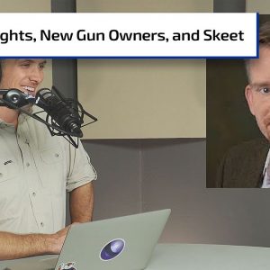 Gun Rights Battles; Getting New Gun Owners to the Range | Gun Talk Nation