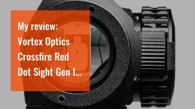 [Review] Vortex Optics Crossfire Red Dot Sight Gen II - 2 MOA Dot