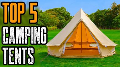 TOP 5 BEST CAMPING TENTS 2021