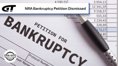 NRA Bankruptcy Petition Dismissed | Gun Talk Radio