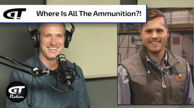 Where’s All the Ammo?! | Gun Talk Nation