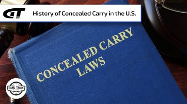 History of U.S. Concealed Carry Laws | Gun Talk Radio