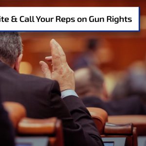 Hold Your Representatives Accountable | Gun Talk Radio
