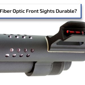 Are Fiber Optic Front Sights Durable? | Gun Talk Radio