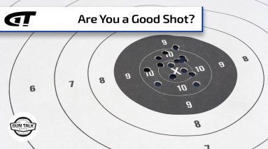 How Do You Know You’re a Good Shot | Gun Talk Radio