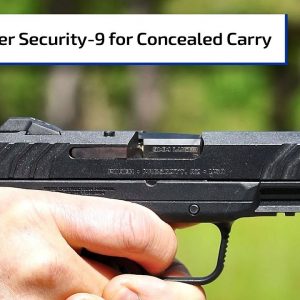 Ruger Security-9 for Compact Concealed Carry | Guns & Gear