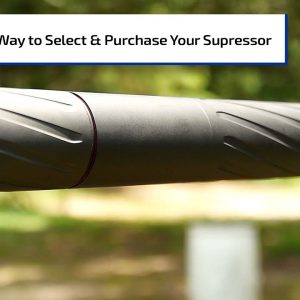 Easiest Way to Buy a Suppressor | Gun Talk Radio