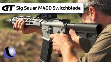 New Sig Sauer M400 Switchblade | Guns & Gear