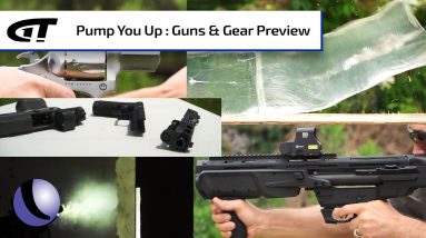 Pump You Up | Guns & Gear Preview