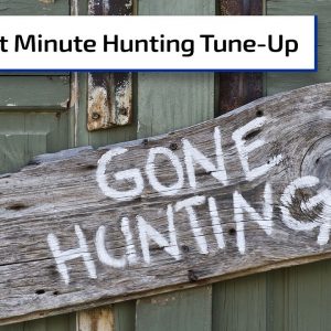Hunting Season Tune-Up | Gun Talk Radio