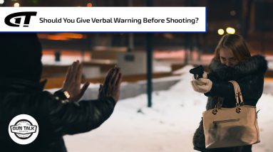 Should You Give a Verbal Warning Before Shooting? | Gun Talk Radio