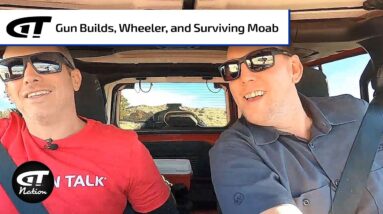 Gun Builds, Wheeler Tools, and Jeeps in Moab | Gun Talk Nation