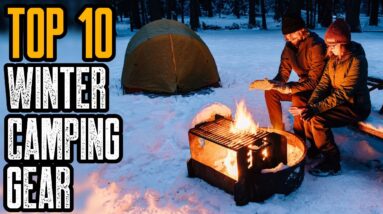Top 10 Best Winter Camping Gear to Pack This Season 2022