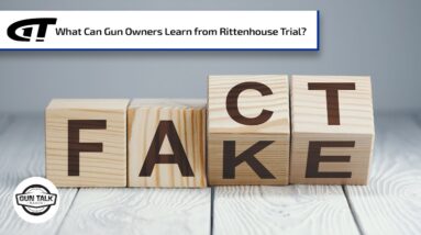 What Can Gun Owners Learn from Rittenhouse Trial? | Gun Talk Radio