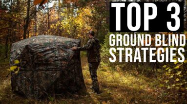 TOP 3 Ground Blind Strategies To a MORE Successful Hunt!